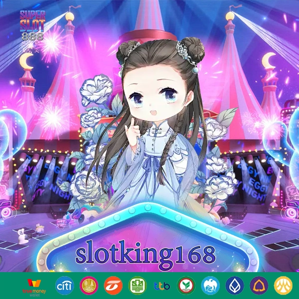 slotking168 เว็บสล็อตที่ดีแจกโบนัสแบบปั๊วะๆๆ